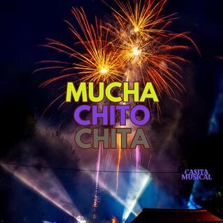 MUCHA CHITO CHITA