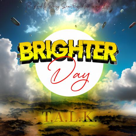 Brighter Day | Boomplay Music