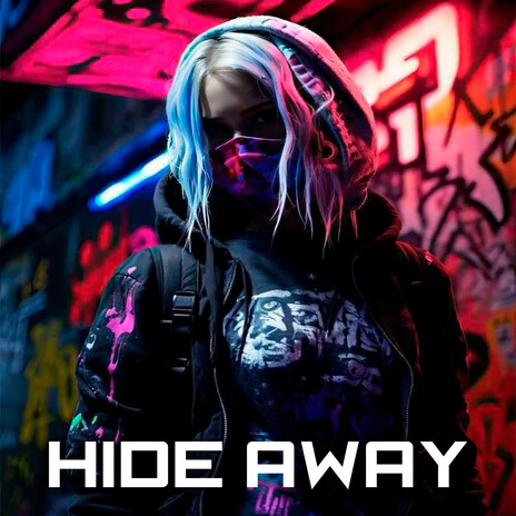 Hide Away | Boomplay Music