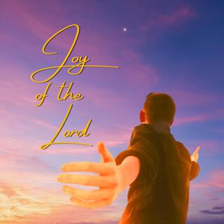 Joy of the Lord