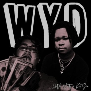 WYD ft. Kidd Sno lyrics | Boomplay Music