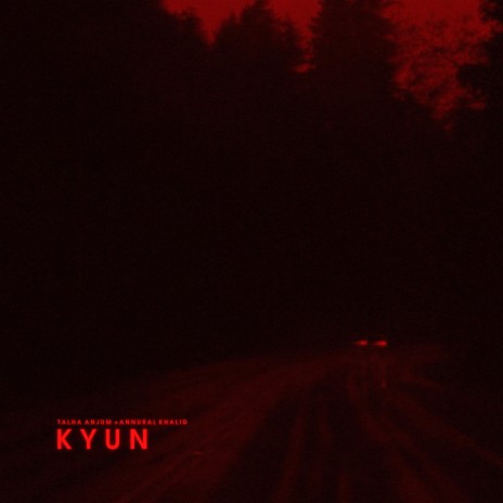 Kyun (Remix) ft. Talha Anjum & Annural Khalid | Boomplay Music