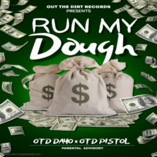 Run My Dough (feat. Otd Pistol)