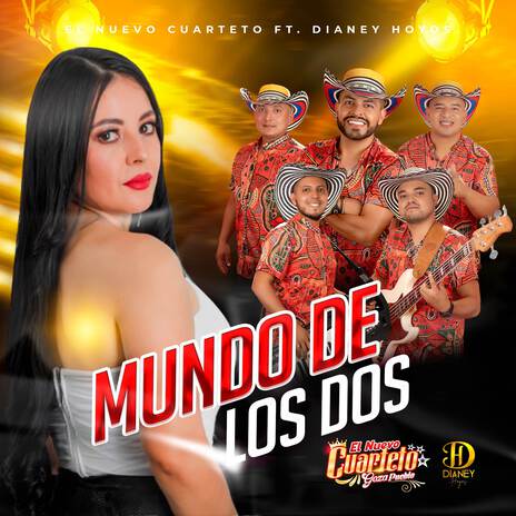 Mundo de Los Dos ft. Dianey Hoyos | Boomplay Music