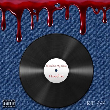 Blood On My Jeans Hoodmix | Boomplay Music