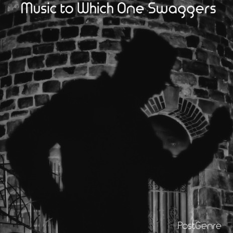 Music to Which One Swaggers