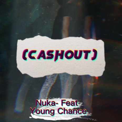 Cash Out ft. Young Chance | Boomplay Music