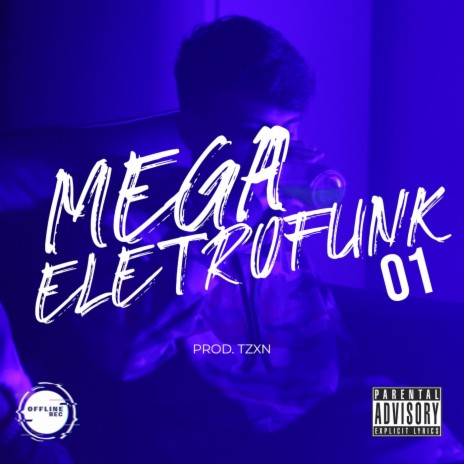 Mega Eletrofunk 01 ft. Offline Rec | Boomplay Music