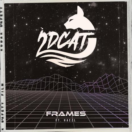 Frames ft. HAEZL | Boomplay Music