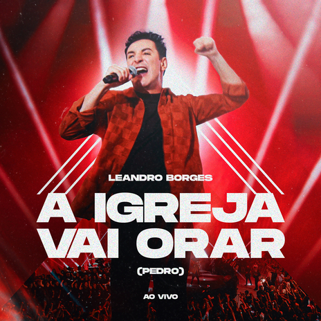 A Igreja Vai Orar (Pedro) (Ao vivo) | Boomplay Music