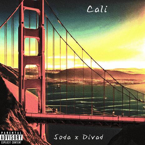 Cali ft. Soda & Divad | Boomplay Music