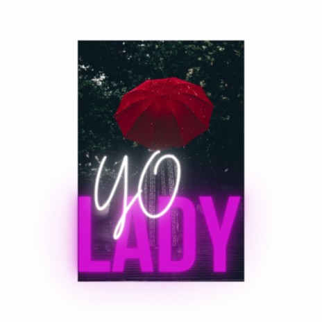 YO LADY (feat. Voice & Stro)
