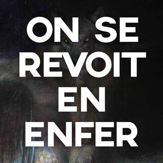 On se revoit en enfer lyrics | Boomplay Music