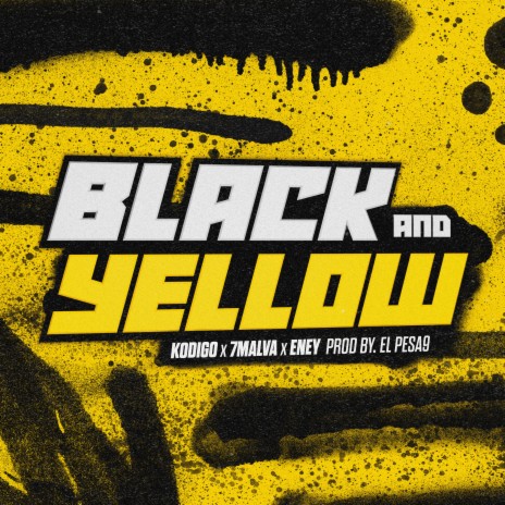 Black And Yellow ft. 7Malva & Eney | Boomplay Music