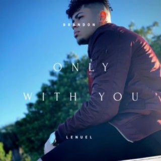 Only With You lyrics | Boomplay Music