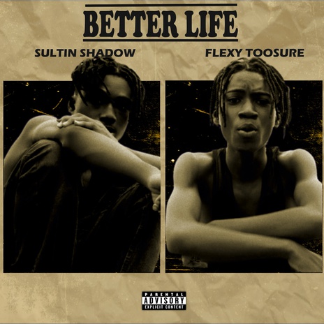 Better Life ft. Flexy Toosure | Boomplay Music