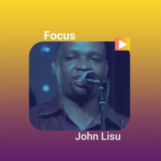Focus: John Lisu!!