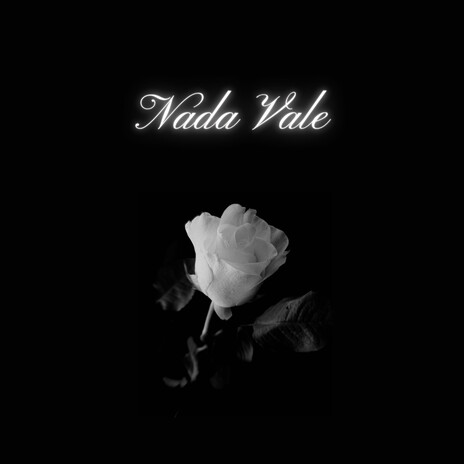 Nada Vale ft. Carlito Codigo & Quintana Dc | Boomplay Music