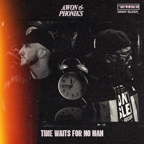 Time Waits For No Man ft. Phoniks