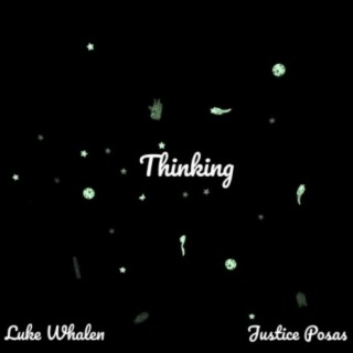 Thinking ft. Justice Posas lyrics | Boomplay Music