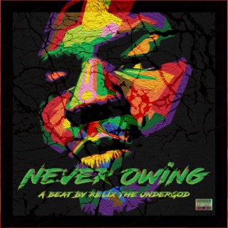 Never Owing