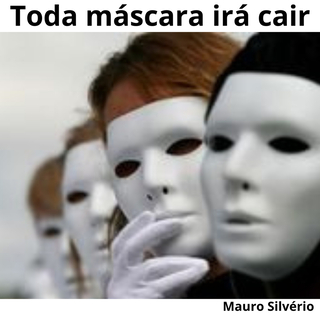 Toda máscara irá cair