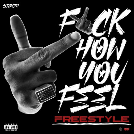 Fuck How You Feel Freestyle | Boomplay Music