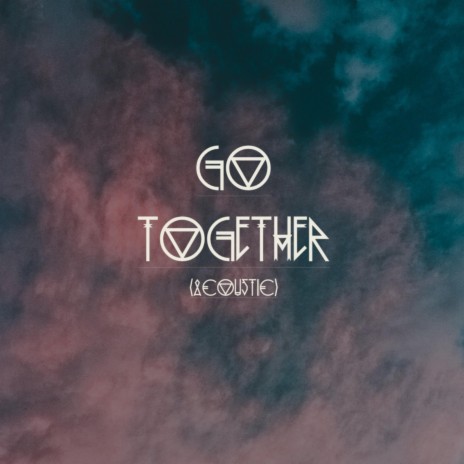 Go Together (Acoustic) | Boomplay Music