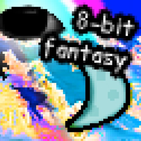 8-Bit Fantasy | Boomplay Music