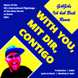 With you, mit dir, contigo (Ich hab Bock Remix)