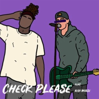 Check Please (feat. Kevi Morse)