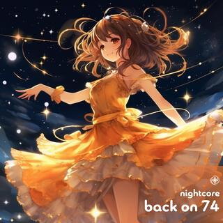 Back On 74 (Nightcore)