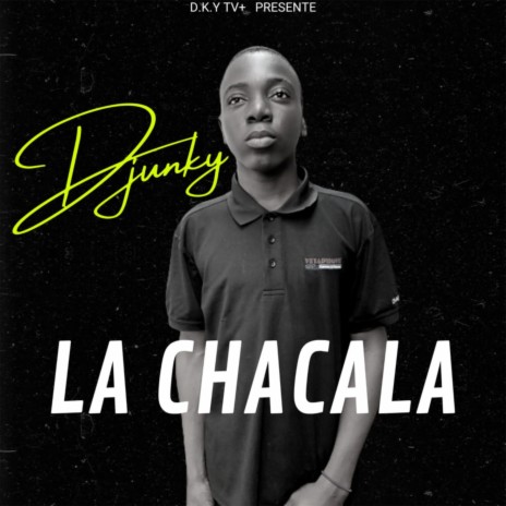 LA CHACALA | Boomplay Music