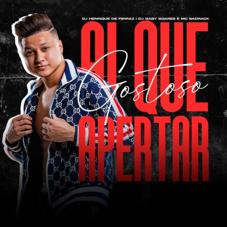 Ai Que Gostoso, Aperta ft. DJ Gaby Soares & MC Sadrack | Boomplay Music