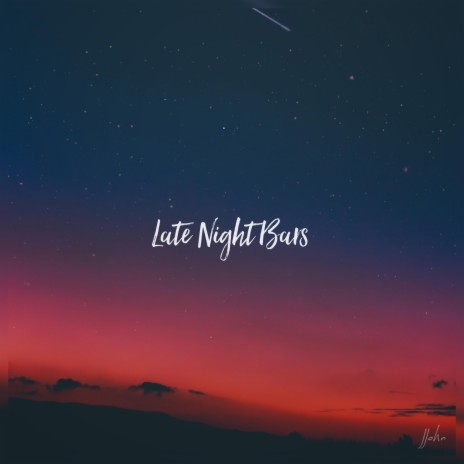 Late Night Bars | Boomplay Music