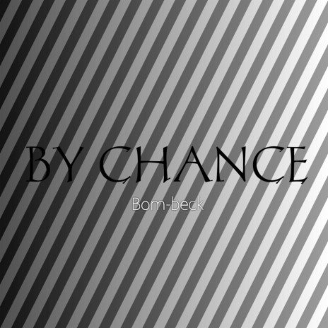 By Chance | Boomplay Music