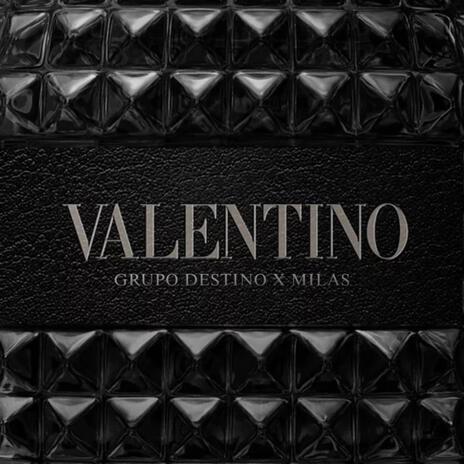 VALENTINO ft. MILAS | Boomplay Music