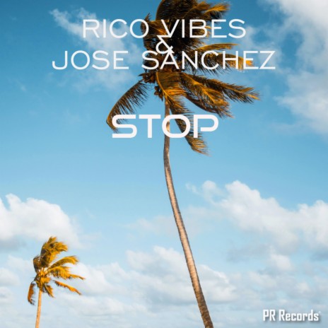 Stop ft. José Sanchez | Boomplay Music
