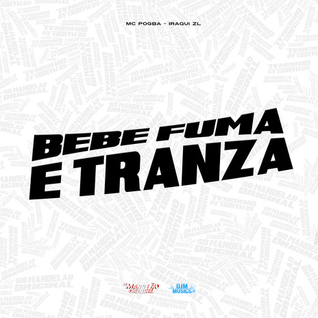 Bebe Fuma e Tranza ft. Iraqui Zl | Boomplay Music