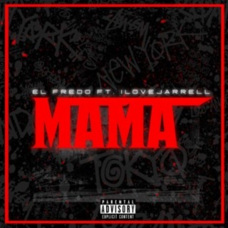 MaMa (feat. Ilovejarrell)