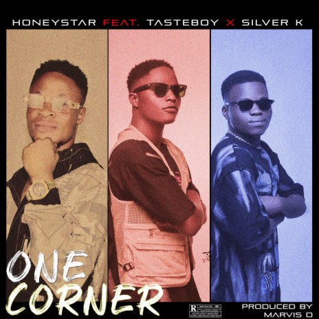 One Corner ft. Tasteboy & Silver K | Boomplay Music