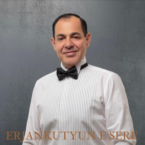 Erjankutyun E Sere | Boomplay Music