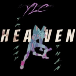 Heaven (feat. YLC Ethan)