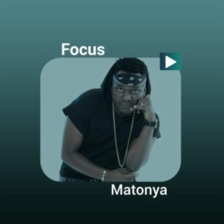 Focus: Matonya!!