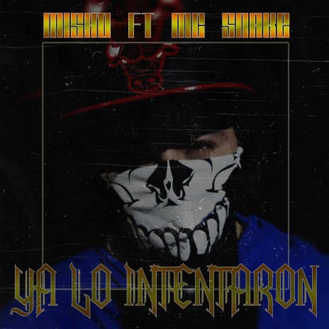 Ya Lo Intentaron ft. MC SNAKE | Boomplay Music