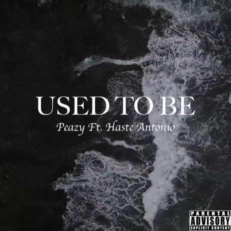 Used to Be (feat. Haste Antonio) | Boomplay Music