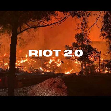 Riot 2.0 | Boomplay Music