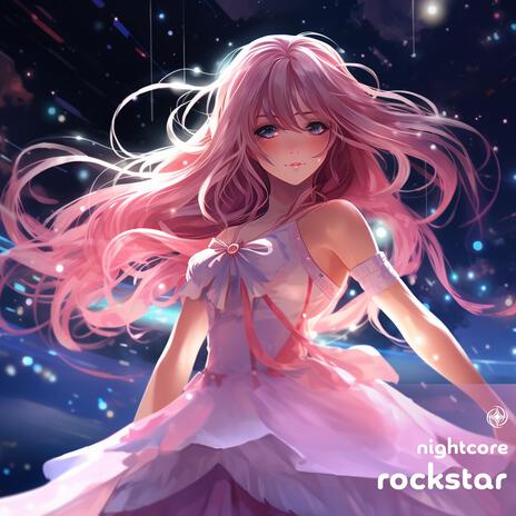 Rockstar (Nightcore) | Boomplay Music