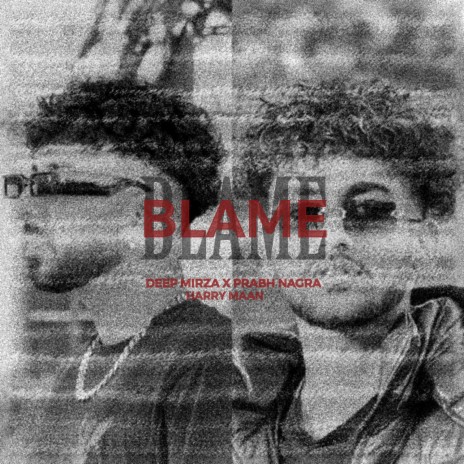 BLAME ft. Prxbhnxgra | Boomplay Music