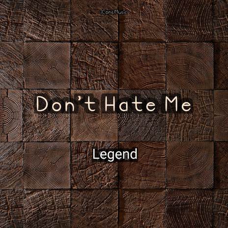 Don't Hate Me | Boomplay Music